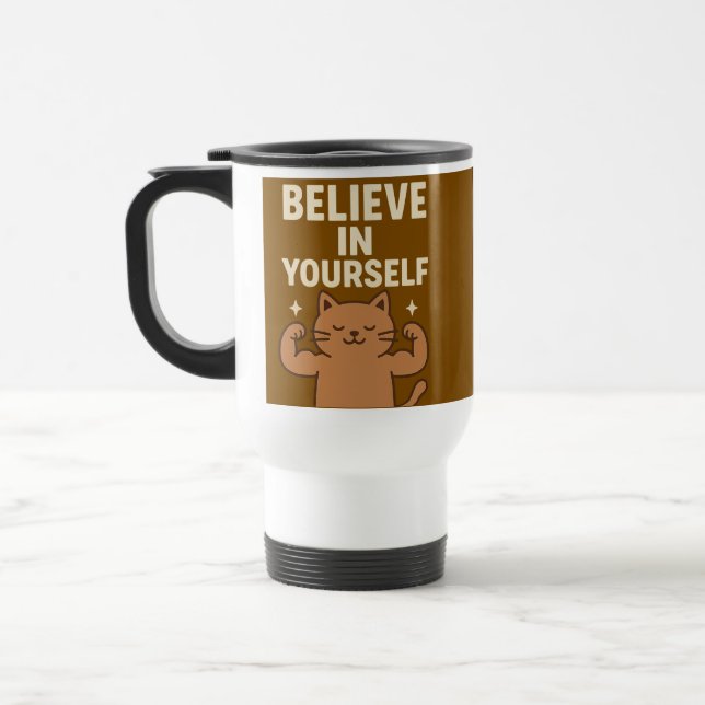 Motivational Flexing Cat - “Believe in Yourself”  Travel Mug (Left)