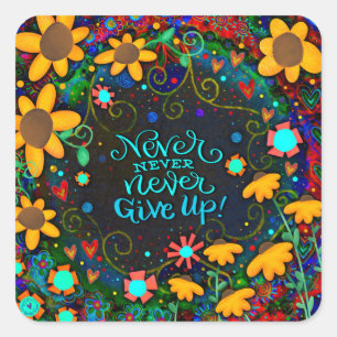 Motivational Floral Never Give Up Teacher  Square Sticker