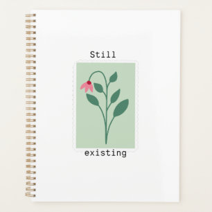 Motivational Floral Stamp - Still Existing Planner