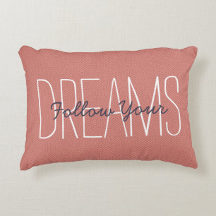 Motivational Follow Your Dreams Decorative Coral Cushion