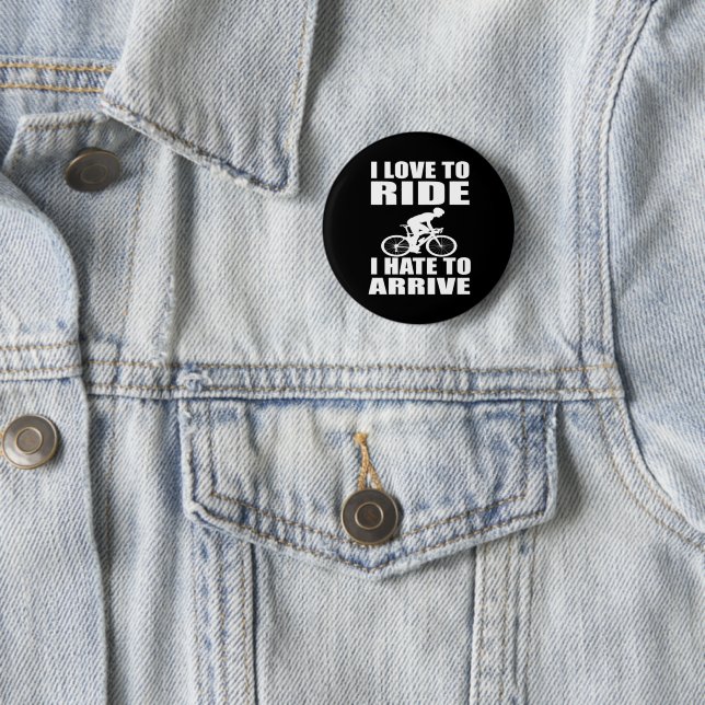 Motivational funny cycling quotes 6 cm round badge (In Situ)