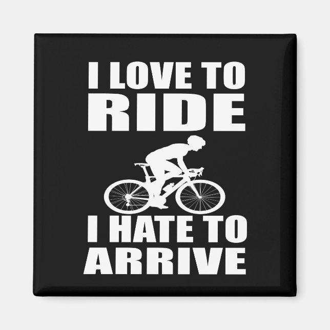 Motivational funny cycling quotes magnet (Front)