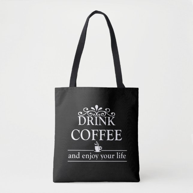Motivational funny drinker coffee quotes tote bag (Front)