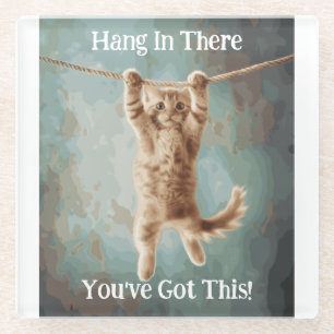 Motivational Funny Hang in There Cat Poster Glass Coaster