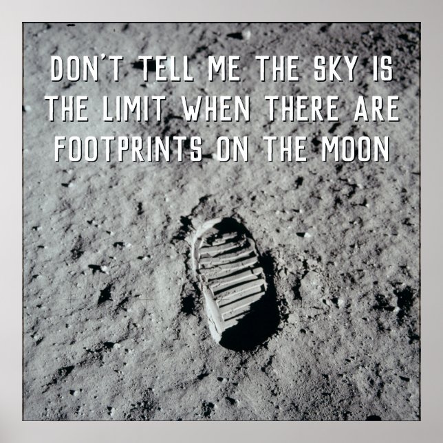 Motivational Funny Quote Footprints On The Moon Poster (Front)