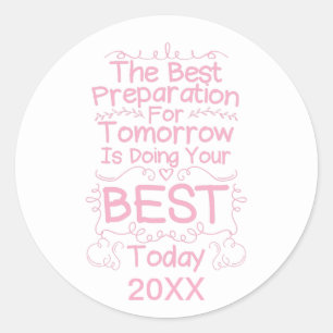 Motivational Girls Quote - Do Your Best Today Classic Round Sticker