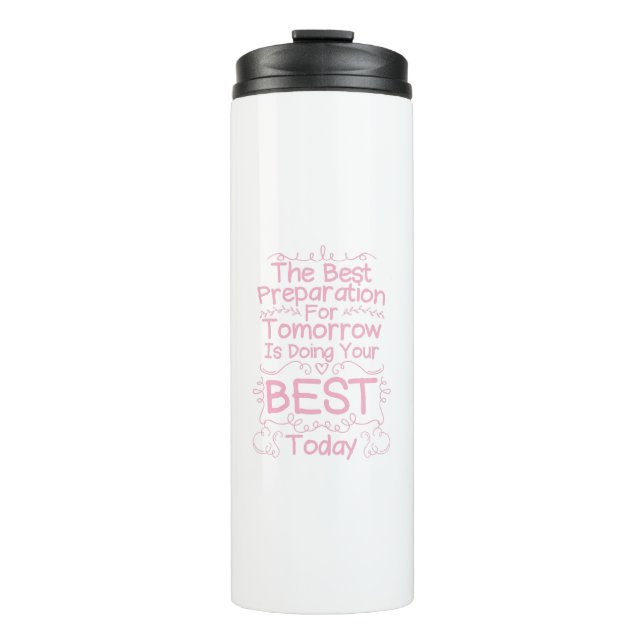 Motivational Girls Quote - Do Your Best Today Thermal Tumbler (Front)