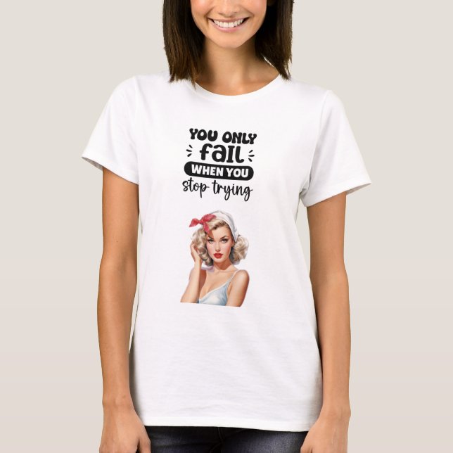 Motivational Graphic Tee Inspirational Shirt (Front)