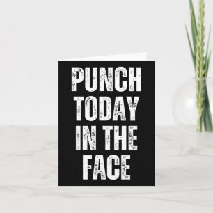 Motivational Gym Punch Today In The Face Card