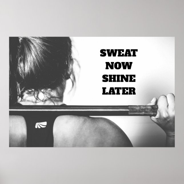 Motivational Gym Workout Sweat Now Shine Later Poster (Front)