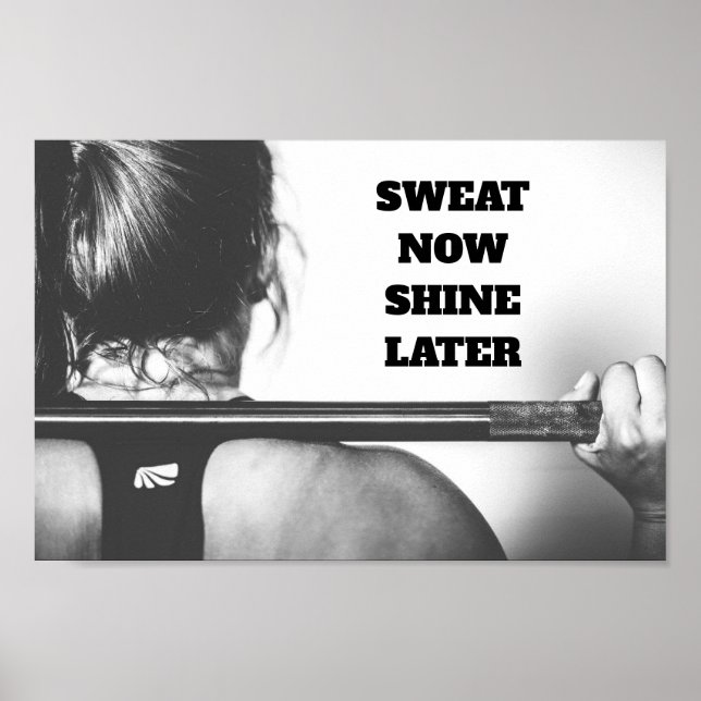 Motivational Gym Workout Sweat Now Shine Later Poster (Front)