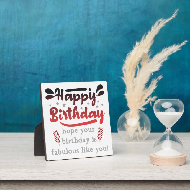 Motivational Happy birthday wishes. Plaque (Insitu)