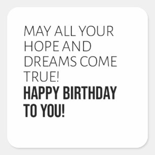 Motivational Happy birthday wishes Square Sticker