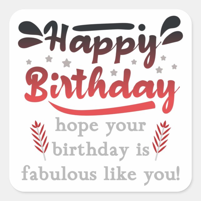 Motivational Happy birthday wishes. Square Sticker (Front)