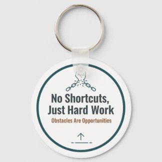 Motivational Hard Work Quote Design – No Shortcuts Key Ring