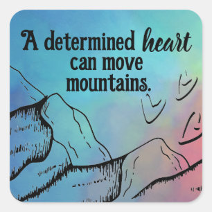 Motivational Heart Can Move Mountains Colour Ombre Square Sticker