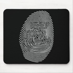 Motivational Hidden Message Keep Your Thumbs Up  Mouse Mat