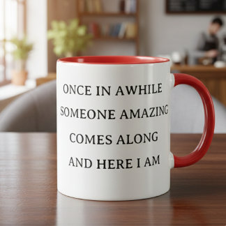 Motivational Humor Mug for Everyday Use