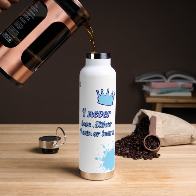 Motivational_I Never Lose Either I Win or learn Water Bottle (Coffee (Rotated))