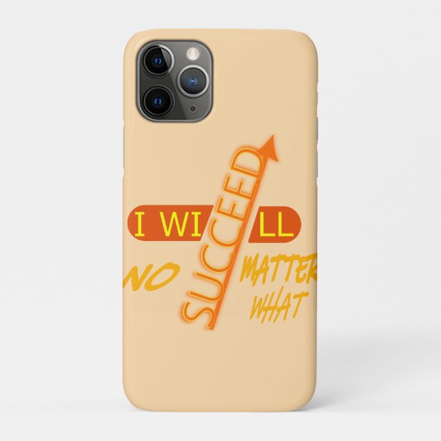 Motivational I Will Succeed No Matter What  Case-Mate iPhone Case (Back)