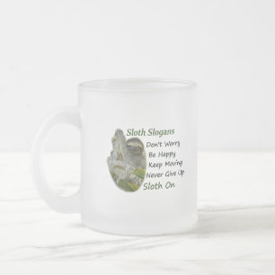 Motivational & Inspirational Cute Sloth Slogans Frosted Glass Coffee Mug