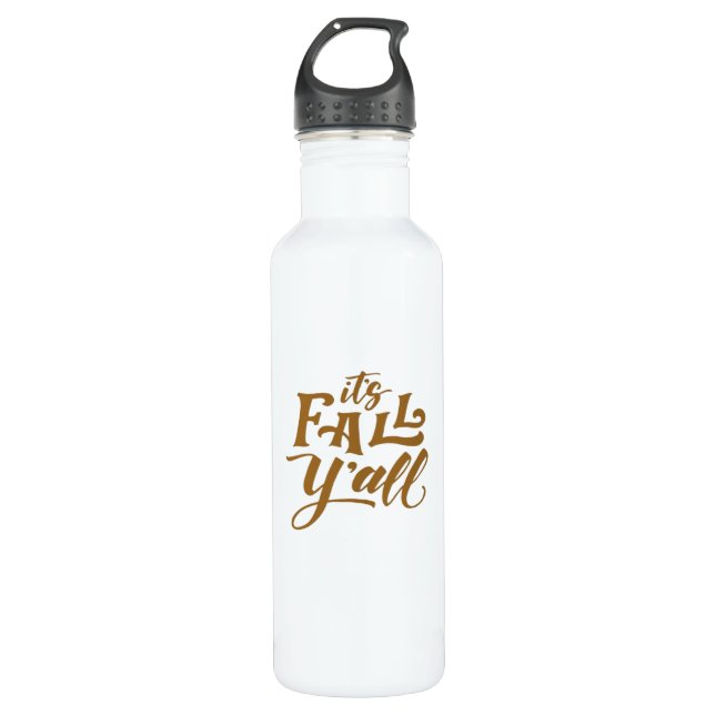 Motivational Inspirational It’s Fall Y’all Typogra 710 Ml Water Bottle (Front)