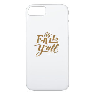 Motivational Inspirational It’s Fall Y’all Typogra iPhone 8/7 Case