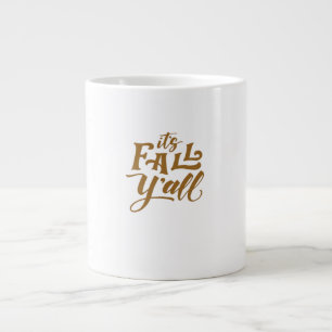 Motivational Inspirational It’s Fall Y’all Typogra Large Coffee Mug