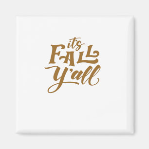 Motivational Inspirational It’s Fall Y’all Typogra Magnet