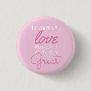 Motivational Inspirational Pink on Pink  3 Cm Round Badge