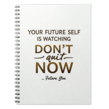 Motivational Journal – Don’t Quit Now – Future Sel