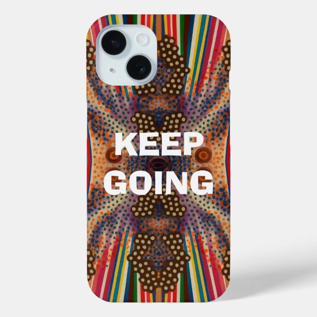 Motivational “Keep Going” Cell Phone Cover (Back)
