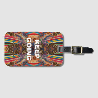 Motivational “Keep Going” Cell Phone Cover Luggage Tag