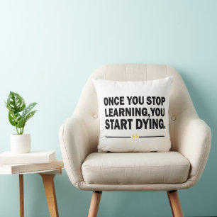 Motivational learning teacher quote  cushion