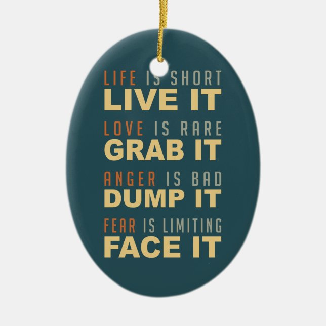 Motivational Life Advice ornament (Front)