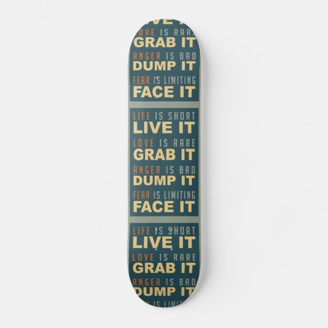 Motivational Life Advice skateboards (Front)