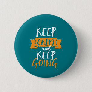 Motivational Life Quote Keep Calm Keep Going 6 Cm Round Badge