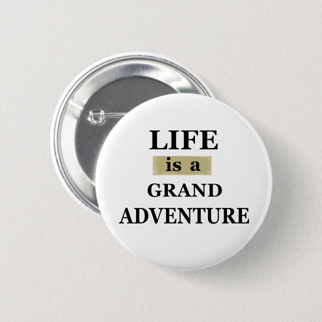 Motivational life quotes 6 cm round badge (Front & Back)
