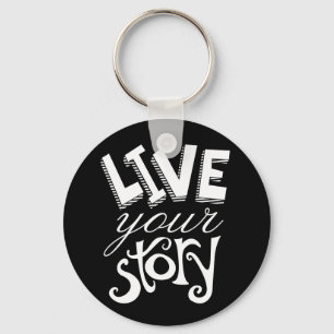 Motivational Live Your Story Black Keychain