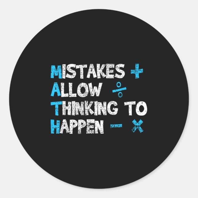 Motivational Math Quote For Everyone In Back To Sc Classic Round Sticker (Front)