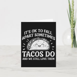 Motivational Mental Health Ok To Fall Apart Taco A Card