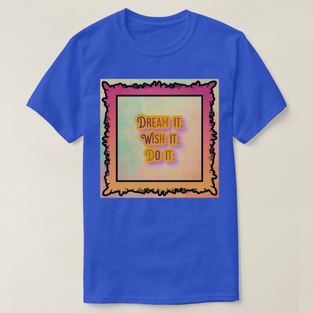MOTIVATIONAL MESSAGE 2 T-Shirt (Design Front)