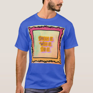 MOTIVATIONAL MESSAGE 2 T-Shirt