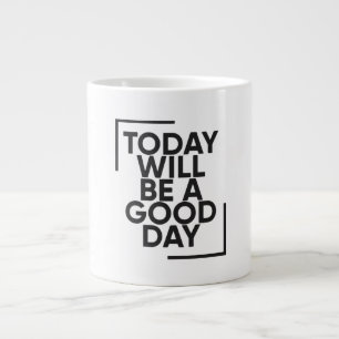 motivational mug, inspirational coffee mug, you go large coffee mug