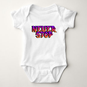Motivational Never Stop Baby Bodysuit