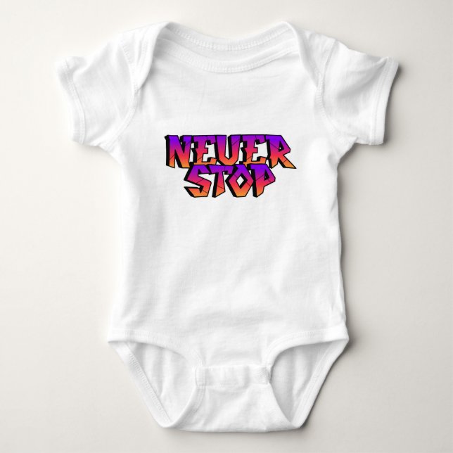Motivational Never Stop Baby Bodysuit (Front)