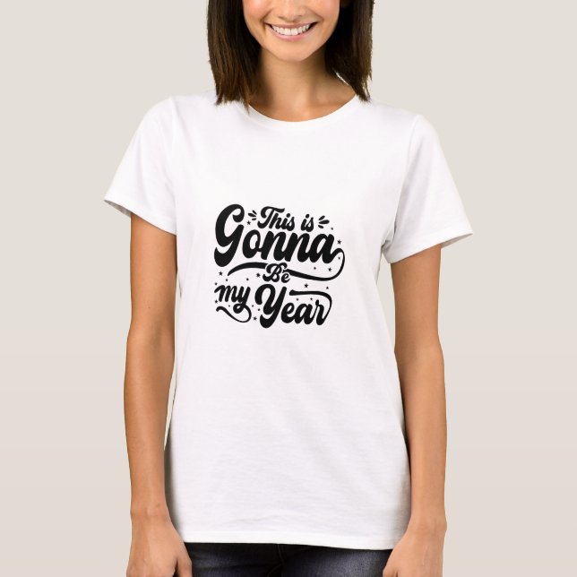 Motivational New Year T-Shirt (Front)