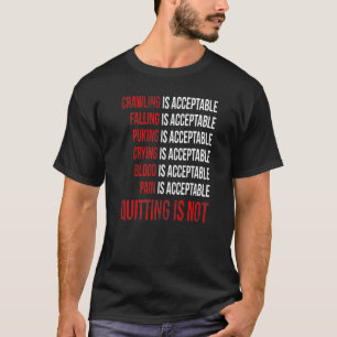 Motivational No Quitting Believe In Yourself Gym T-Shirt