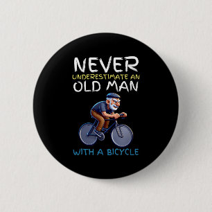 Motivational Old Man Bicycle Quote - Funny Cycling 6 Cm Round Badge