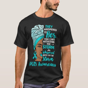 Motivational Pcos Awareness Black Women Melanin Ri T-Shirt